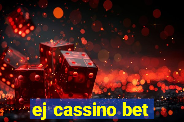 ej cassino bet